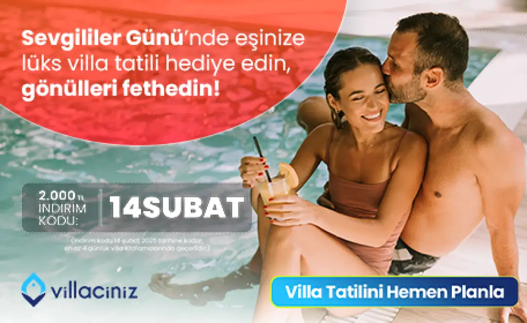 Sevgililer günü kampanyasını kaçırmayın, villa tatilinizi planlayın!