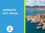 Marmaris Tatil Yerleri: En Güzel Plajlar ve Rehber
