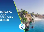 Antalya Lara Gezilecek Yerler