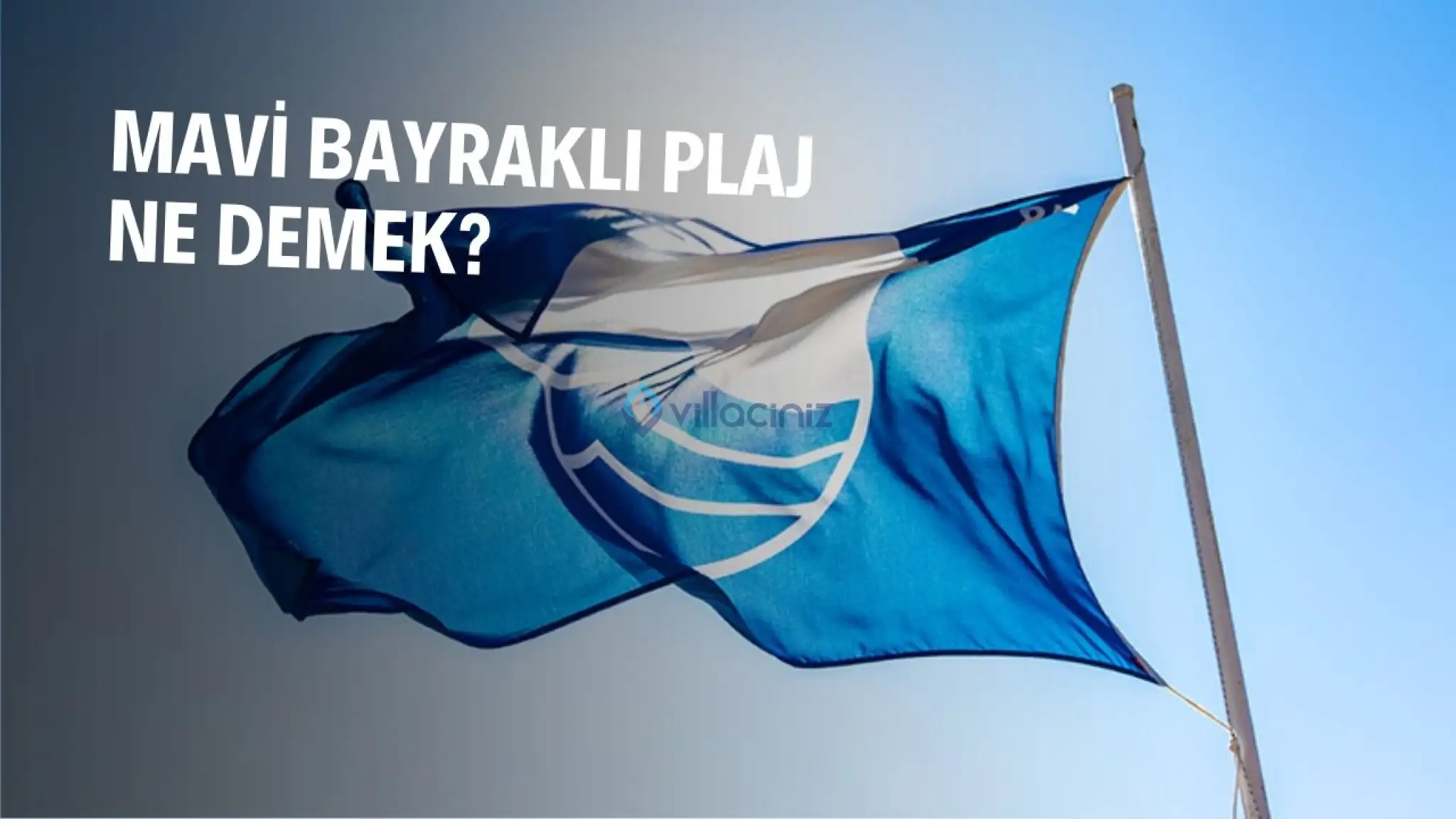 Mavi Bayraklı Plaj Ne Demek?