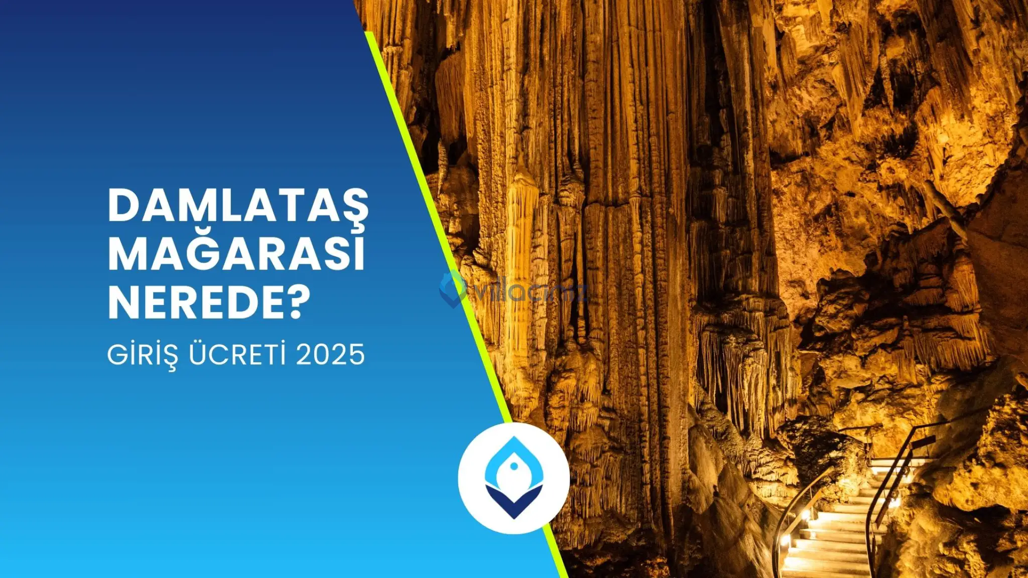 Damlataş Mağarası Nerede? Giriş Ücreti 2025