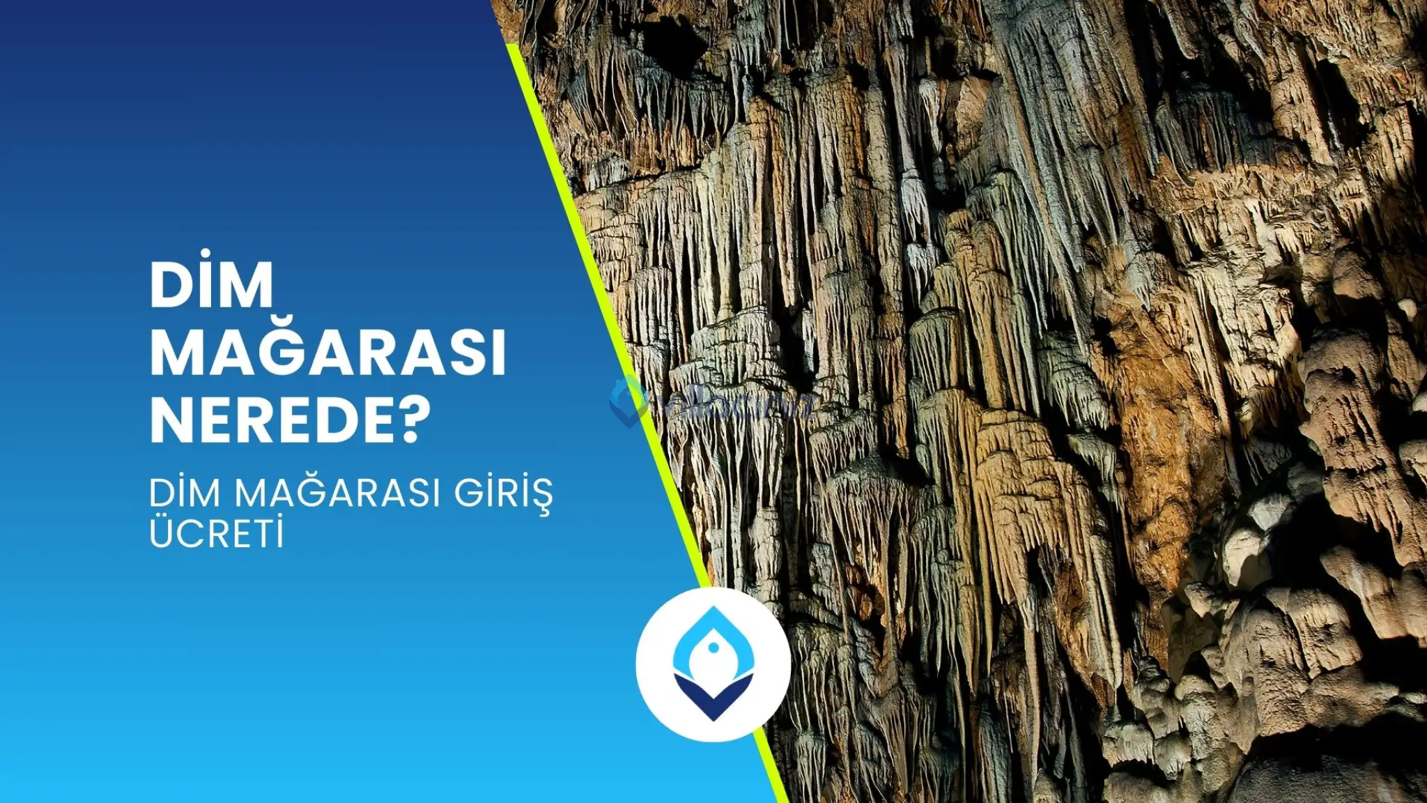 Dim Mağarası Nerede? Dim Mağarası Giriş Ücreti