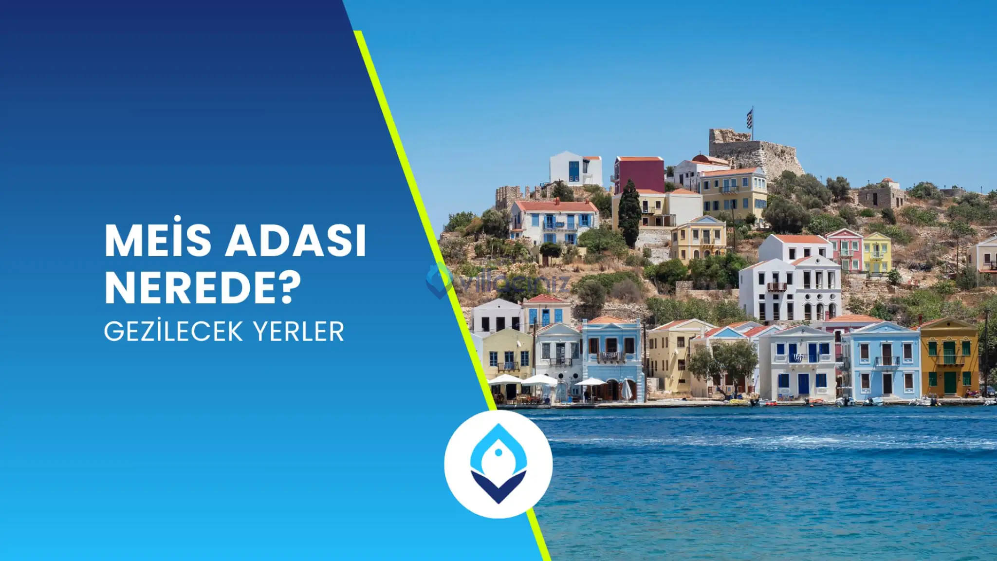 Meis Adası Nerede? Gezilecek Yerler 