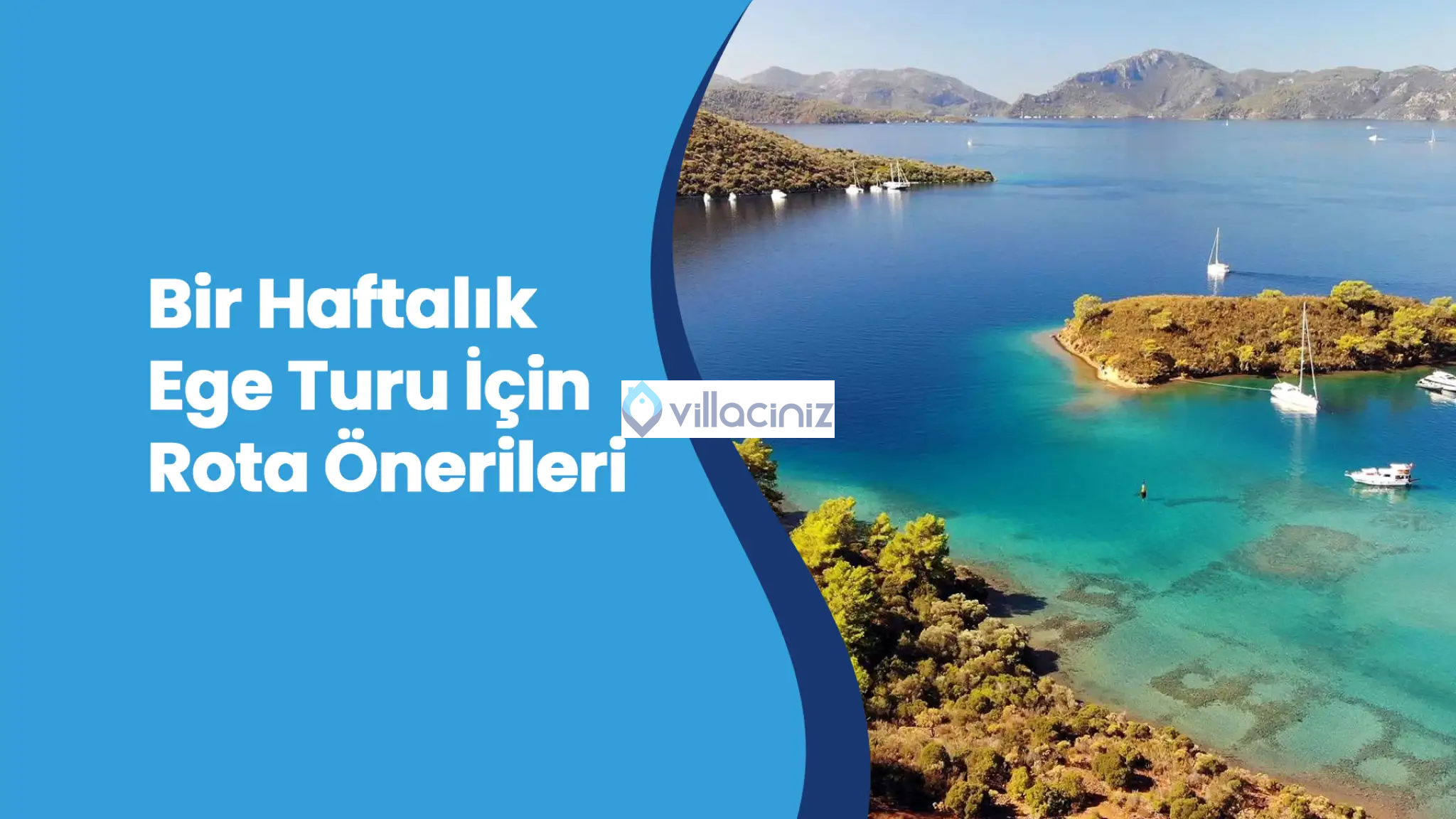 Bir Haftalık Ege Turu Rehberi: Unutulmaz Tatil İçin En Güzel Rota Önerileri