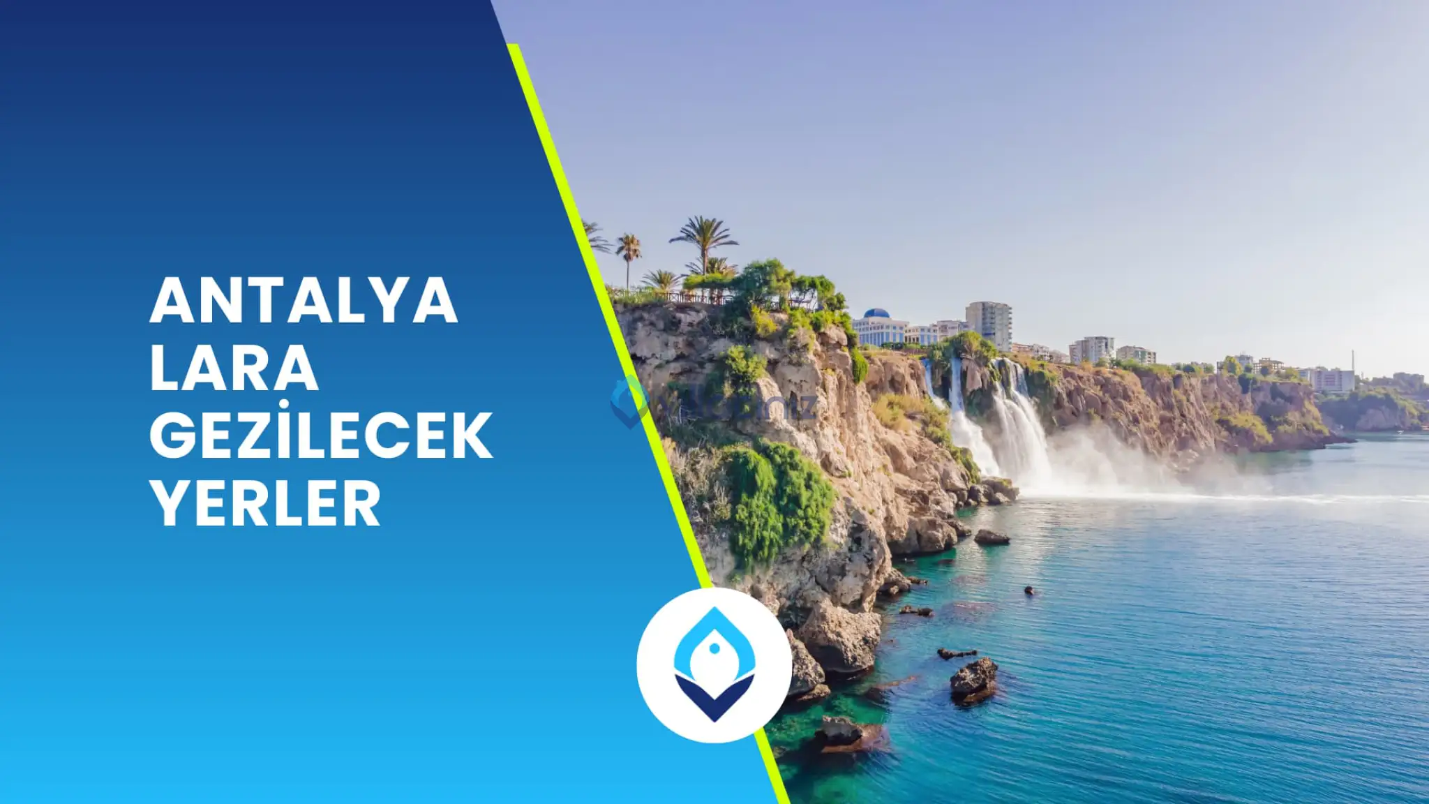 Antalya Lara’da Görülmesi Gereken Gezilecek Yerler