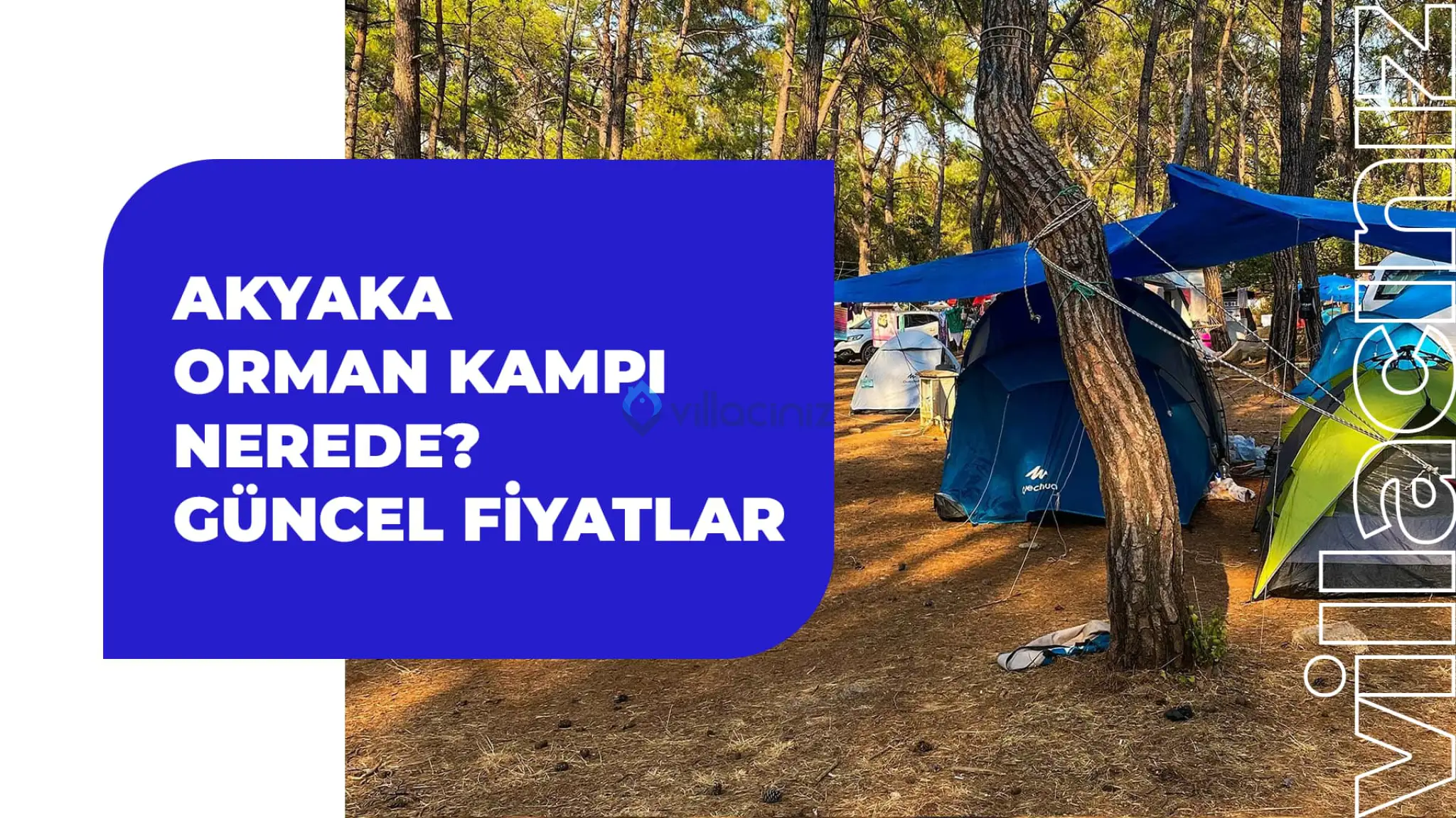 Akyaka Orman Kampı Nerede? Güncel Fiyatları