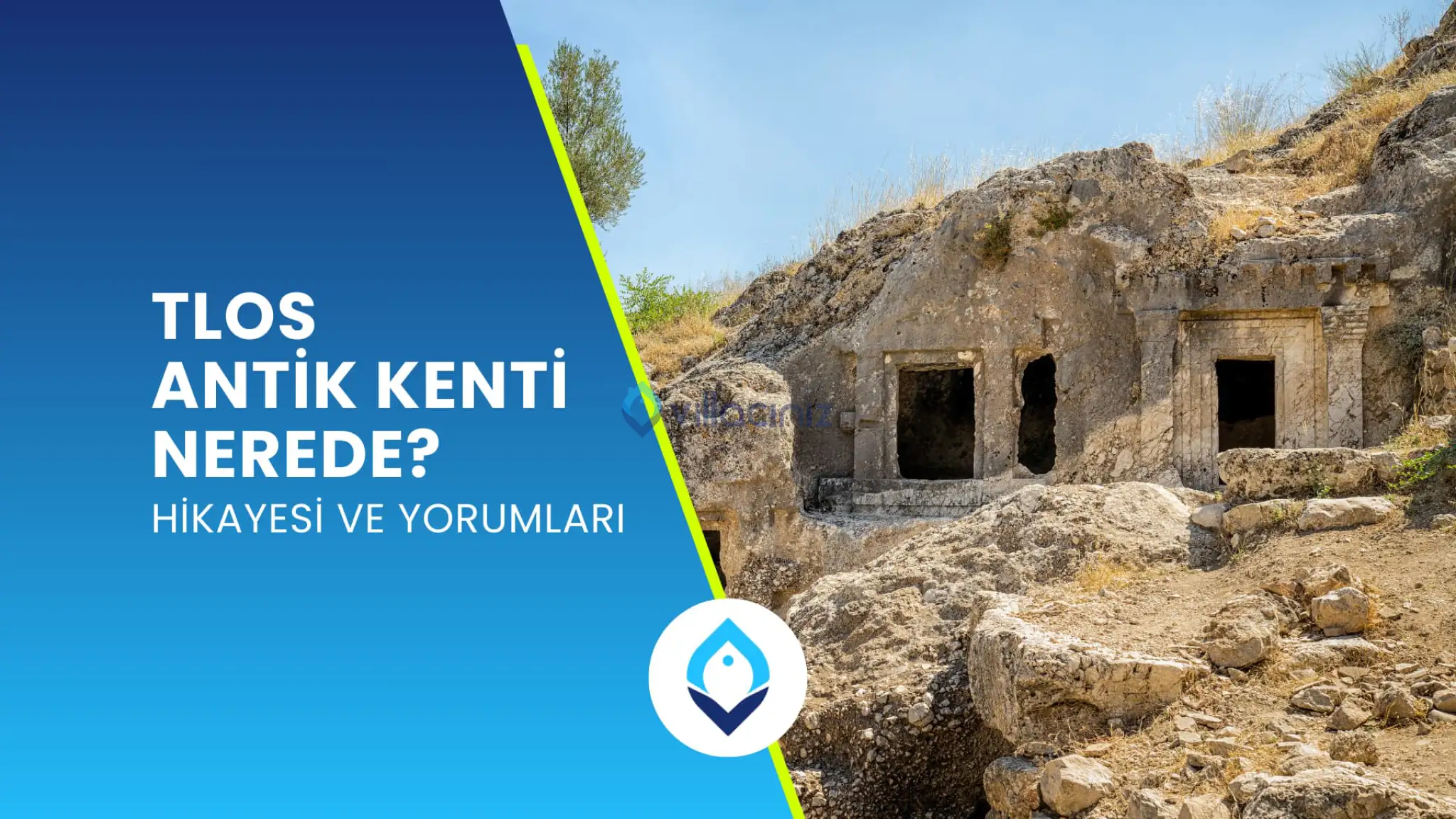 Tlos Antik Kenti Nerede? Hikayesi ve Yorumları