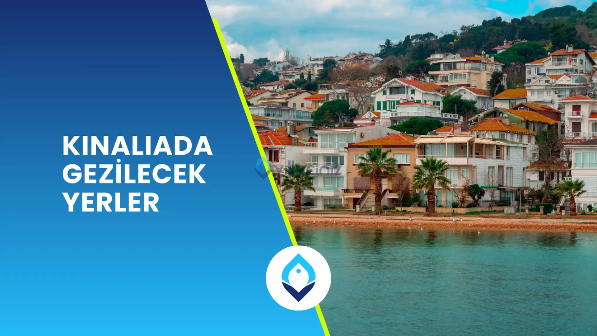 Kınalıada Gezilecek Yerler