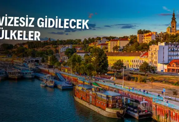 Vize İstemeyen Ülkeler 2025 - Villacınız
