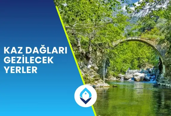 Kaz Dağları Gezilecek Yerler - Villacınız
