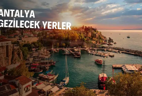 Antalya Gezilecek Yerler 2025 - Villacınız