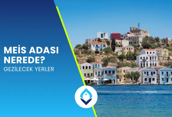 Meis Adası Nerede? Gezilecek Yerler 