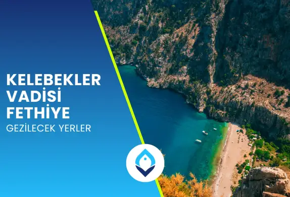 Kelebekler Vadisi Fethiye Gezilecek Yerler