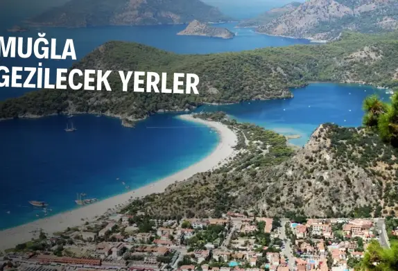 Muğla Gezilecek Yerler 2025 - Villacınız