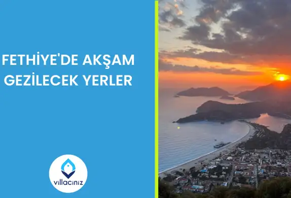 Fethiye’de Akşam Gezilecek Yerler