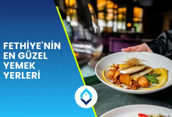 Fethiye'nin En Güzel Yemek Yerleri