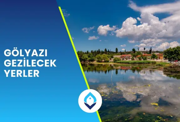 Bursa Gölyazı Gezilecek Yerler