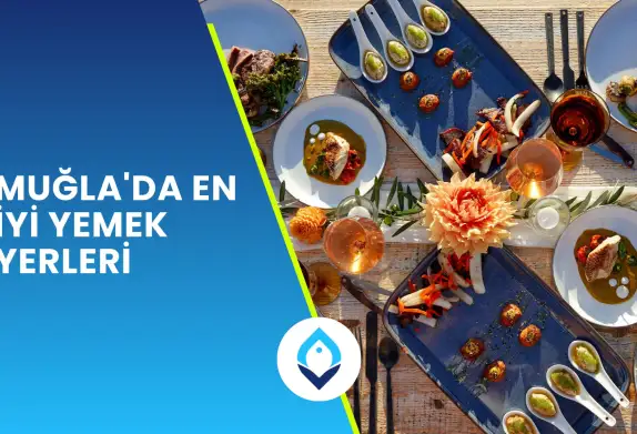 Muğla'da En İyi Yemek Yerleri 2025