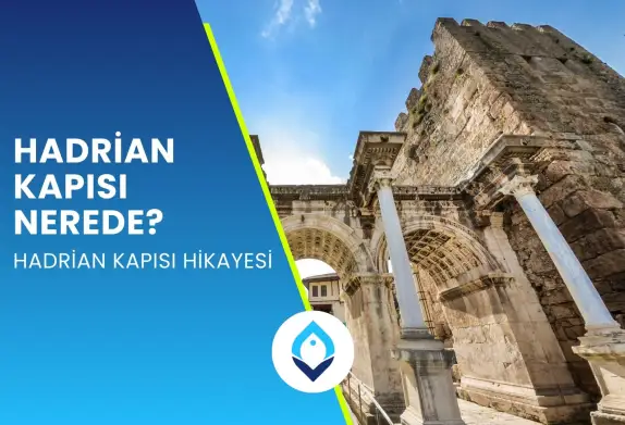 Hadrian Kapısı Nerede? Hadrian Kapısı Hikayesi