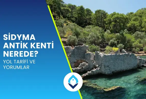 Sidyma Antik Kenti Nerede? Yol Tarifi ve Yorumlar