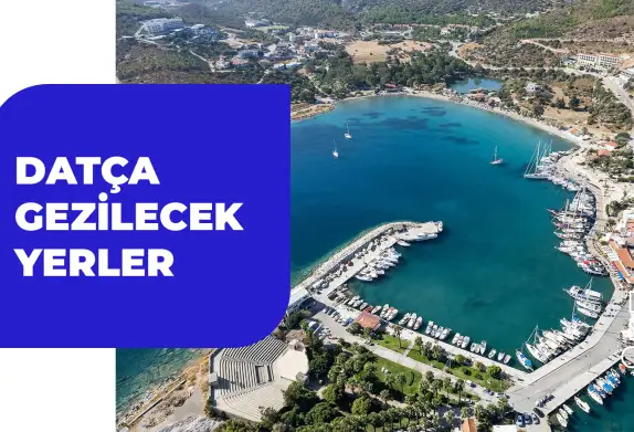 Datça’da Gezilecek Yerler 2025