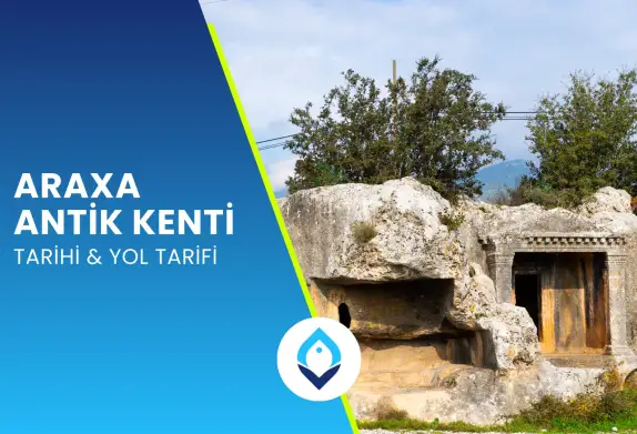 Araxa Antik Kenti Tarihi & Yol Tarifi