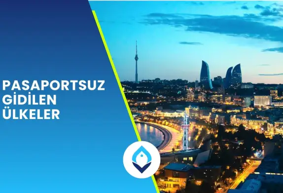 Pasaportsuz Gidilen Ülkeler 2025