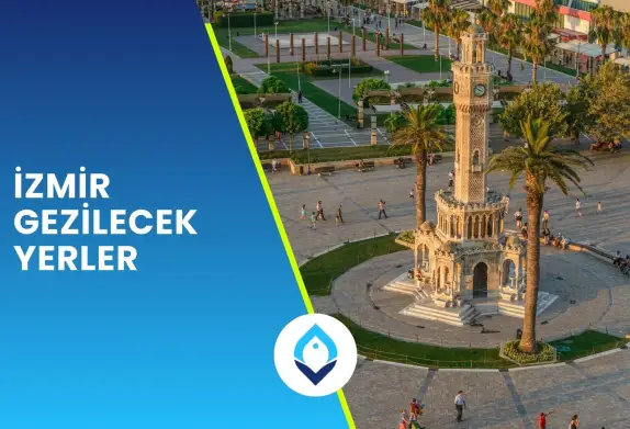 İzmir Gezilecek Yerler - Villacınız