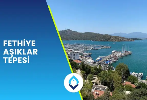 Fethiye Aşıklar Tepesi Hikayesi ve Yol Tarifi