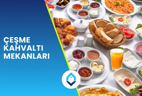 Çeşme Kahvaltı Mekanları - 2025