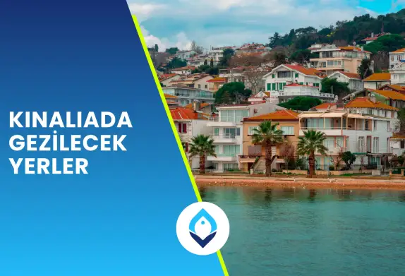 Kınalıada Gezilecek Yerler - Villacınız