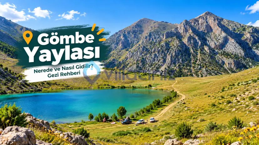 Gömbe Yaylası Nerede ve Nasıl Gidilir? Gezi Rehberi